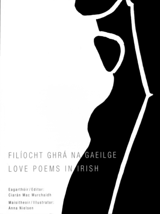 Title details for Filiocht ghra na Gaeilge / Love poems in Irish by Ciaran Mac Murchaidh - Available